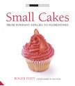 Small Cakes: From Fairy Cakes to Fruit Slices (The Small Book of Good Taste Series) - Roger Pizey, Sian Irvine