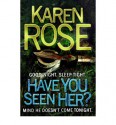 Have You Seen Her? (book #2) - Karen Rose