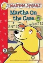 Martha Speaks: Martha on the Case - Jamie White, Susan Meddaugh