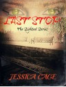 Last Stop - Jessica Cage