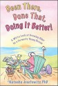 Been There, Done That, Doing It Better!: A Witty Look at Growing Older by a Formerly Young Person - Natasha Josefowitz