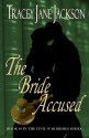 The Bride Accused - Tracey Jane Jackson