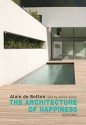 The Architecture of Happiness - Alain de Botton, Simon Vance