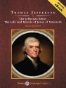 The Jefferson Bible: The Life and Morals of Jesus of Nazareth - Thomas Jefferson