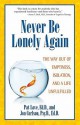 Never be Lonely Again: Lessons from Depression, the Dow Jones, and the Dalai Lama - Pat Love, Jon Carlson