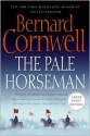 The Pale Horseman (Saxon Tales #2) - Bernard Cornwell