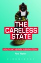 The Careless State: Wealth and Welfare in Britain Today - Paul Taylor