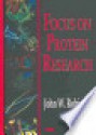 Focus on Protein Research - John W. Robinson