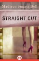 Straight Cut - Madison Smartt Bell