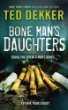 BoneMan's Daughters - Ted Dekker