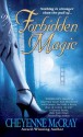 Forbidden Magic - Cheyenne McCray