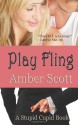 Play Fling - Amber Scott, Julie Murillo, A.D. Holt