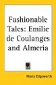 Fashionable Tales: Emilie de Coulanges and Almeria - Maria Edgeworth