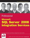 Professional Microsoft SQL Server 2008 Integration Services - Brian Knight, Erik Veerman