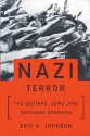 Nazi Terror: The Gestapo, Jews, and Ordinary Germans - Eric A. Johnson, Edward Lewis