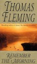 Remember the Morning (The Stapleton Novels) - Thomas J. Fleming