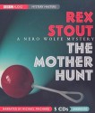 The Mother Hunt: A Nero Wolfe Mystery - Rex Stout, Michael Prichard