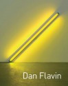 Dan Flavin: Lights - Stefan Neuner, Rainer Fuchs, Karola Kraus, Dan Flavin