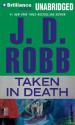 Taken in Death - J.D. Robb, Susan Ericksen