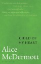 Child of My Heart - Alice McDermott