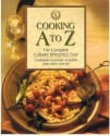 Cooking A to Z the Complete Culinary Ref (California Culinary Academy) - Jane Horn