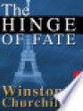 The Hinge of Fate - Winston Churchill