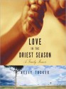 Love in the Driest Season: A Family Memoir (Audio) - Neely Tucker, Michael Kramer