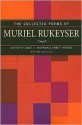 The Collected Poems - Muriel Rukeyser, Janet E. Kaufman, Anne F. Herzog