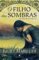 O Filho das Sombras (Trilogia de Sevenwaters, #2) - Juliet Marillier, Irene Daun e Lorena, Nuno Daun e Lorena