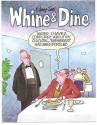 Whine & Dine. Wally Jex & Hugh Silvey - Wally Jex, Hugh Silvey