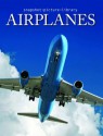 Airplanes (Snapshot Picture Library) - Weldon Owen, Elizabeth Dougherty