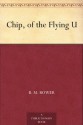 Chip, of the Flying U - B.M. Bower, Charles M. (Charles Marion) Russell