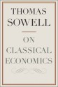 On Classical Economics - Thomas Sowell