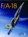 Mcdonnell-Douglas F/A-18 Hornet: A Photo Chronicle (Schiffer Military/Aviation History) - Bill Holder, Mike Wallace