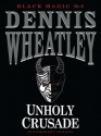 Unholy Crusade - Dennis Wheatley