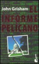 El Informe Pelicano - John Grisham