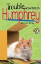 Trouble According to Humphrey - Betty G. Birney