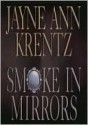 Smoke in Mirrors - Jayne Ann Krentz