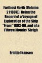 Farthest North (Volume 2 (1897)); Being the Record of a Voyage of Exploration of the Ship "Fram" 1893-96, and of a Fifteen Months' Sleigh - Fridtjof Nansen