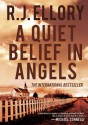 A Quiet Belief in Angels - R.J. Ellory