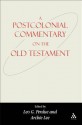 Postcolonial Commentary on the Old Testament - Leo G. Perdue, Archie Lee