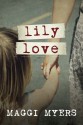 Lily Love - Maggi Myers