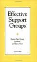 Effective Support Groups - James E. Miller