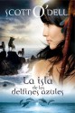 La isla de los delfines azules - Scott O'Dell