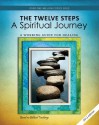 12 Steps: A Spiritual Journey (Tools for Recovery) - Friends in Recovery