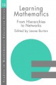 Learning Mathematics: From Hierarchies to Networks - Prof Leone Burton, Leone Burton