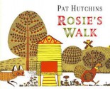 Rosie's Walk - Pat Hutchins