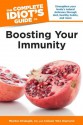 The Complete Idiot's Guide to Boosting Your Immunity (Idiot's Guides) - Colleen Totz Diamond, Murdoc Khaleghi