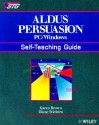 Aldus Persuasion PC/Windows: Self-Teaching Guide - Karen Brown, Diane Stielstra