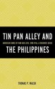 Tin Pan Alley and the Philippines: American Songs of War and Love, 1898-1946, a Resource Guide - Thomas Walsh